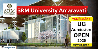 SRM University Amaravati Invites Applications for UG Admissions 2026; Apply Online @srmap.edu.in